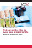 Medio de Cultivo Libre de Suero Para Giardia Lamblia 3659013250 Book Cover