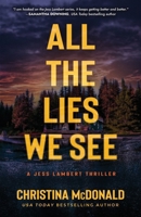 All The Lies We See 1738518434 Book Cover