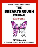 The Breakthrough Journal: Butterfly Edition 0692858687 Book Cover