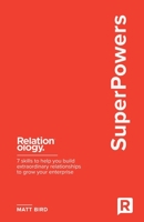 SuperPowers: 7 skills to help you build extraordinary relationships to grow your enterprise B08XN35XH7 Book Cover