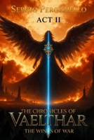 The Chronicles Of Vaelthar- The Wings Of War (Vol.2) B0GC765XFN Book Cover