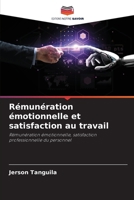 Rémunération émotionnelle et satisfaction au travail (French Edition) 6207015177 Book Cover