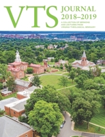 VTS Journal 2018-2019: A Collection of Sermons and Lectures from Virginia Theological Seminary 0578591197 Book Cover