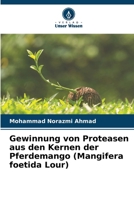 Gewinnung von Proteasen aus den Kernen der Pferdemango (Mangifera foetida Lour) (German Edition) 663027315X Book Cover