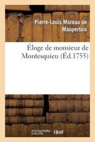 A0/00loge de Monsieur de Montesquieu 2011755107 Book Cover