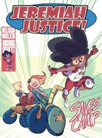 Jeremiah Justice Saves Camp! 099121174X Book Cover