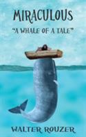 Miraculous: A Whale of a Tale 0997030402 Book Cover