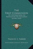 The First Communion... 101079955X Book Cover