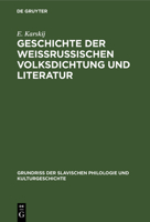 Geschichte der weissrussischen Volksdichtung und Literatur 3111279561 Book Cover