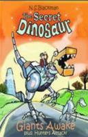 The Secret Dinosaur: Giants Awake! and Hunters Attack 0993010598 Book Cover