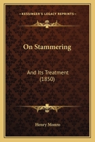 On Stammering: And Its Treatment 1120749395 Book Cover