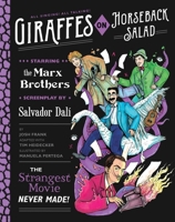 Giraffes on Horseback Salad: Salvador Dali, the Marx Brothers, and the Strangest Movie Never Made 159474923X Book Cover