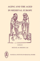 Aging and the aged in medieval Europe: Selected papers from the annual conference of the Centre for Medieval Studies, University of Toronto, held 25-26 February and 11-12 November 1983 0888448112 Book Cover