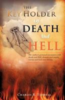 The Key Holder of Death and Hell 1615794204 Book Cover