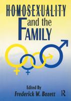 Homosexuality and the Family 0918393574 Book Cover