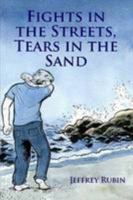 Fights in the Streets, Tears in the Sand 1300762276 Book Cover