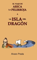 El viaje de Arica la Pelirroja a la Isla del Dragón (Spanish Edition) B08LJTKXXK Book Cover