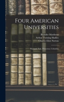 Four American Universities: Harvard, Yale, Princeton, Columbia 1018431942 Book Cover