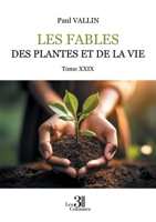 Les Fables des plantes et de la Vie - Tome XXIX B0FBFVDD9R Book Cover