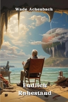 Endlich Ruhestand (German Edition) 9618710807 Book Cover