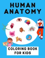Human Anatomy Coloring Book For Kids: B095WF7849 Book Cover