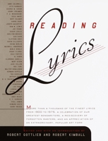 Reading Lyrics: More Than 1,000 of the Century's Finest Lyrics--a Celebration of Our Greatest Songwriters, a Rediscovery of Forgotten Masters, and an Appreciation of an 0375400818 Book Cover