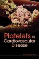 Platelets in Cardiovascular Disease 186094826X Book Cover
