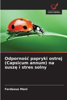 Odpornosc papryki ostrej (Capsicum annum) na susze i stres solny (Polish Edition) 6209428347 Book Cover