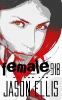 Female: 918: Exist. Survive. Live. 1906529914 Book Cover