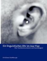 Ein Linguistisches Ohr im  Jour Fixe 3831124086 Book Cover