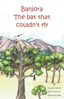 Banjora: The Bat That Couldn't Fly 1786236397 Book Cover
