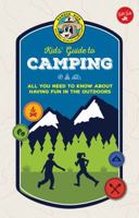 Ranger Rick Kids' Guide to Camping: All you need to know about having fun in the outdoors 1942875738 Book Cover