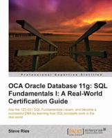 Oca Oracle Database 11g: SQL Fundamentals I: A Real World Certification Guide 1849683646 Book Cover