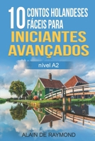 10 contos holandeses fáceis para iniciantes avançados. (nível A2) B0BBQLC9D1 Book Cover