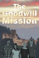 The Goodwill Mission B0CDXYNDFQ Book Cover