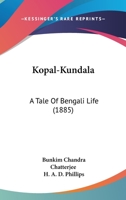 Kopal-Kundala: A Tale Of Bengali Life 1166174050 Book Cover