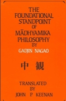 The Foundational Standpoint of Madhyamika Philosophy (Suny Series in Buddhist Studies) 0887069525 Book Cover