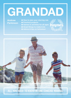 Grandad Manual: Entertaining projects and practical guidance for you and your grandchild 1785212338 Book Cover