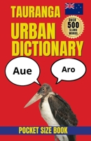 Tauranga Urban Dictionary: A Local Guide to Tauranga Slang, Sayings, and City Culture (Slang Dictionary) B0HJHWGSP1 Book Cover