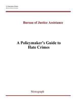 A Policymaker's Guide to Hate Crimes 1537074644 Book Cover