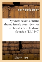 Synovite sésamoïdienne rhumatismale observée chez le cheval à la suite d'une pleurésie 2329405510 Book Cover