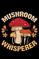 Mushroom Whisperer: Lined A5 Notebook for Mushroom Journal 1689312211 Book Cover