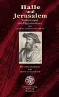 Halle Und Jerusalem: Studentenspiel Und Pilgerabenteuer (Classic Reprint) 1482363925 Book Cover