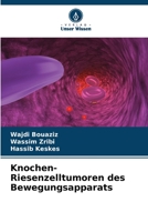 Knochen-Riesenzelltumoren des Bewegungsapparats 6206196909 Book Cover