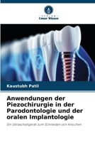 Anwendungen der Piezochirurgie in der Parodontologie und der oralen Implantologie (German Edition) 6630252160 Book Cover