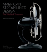 American Streamlined Design: The World of Tomorrow 2080304992 Book Cover