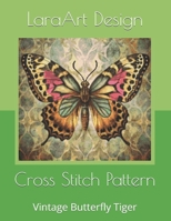 Cross Stitch Pattern: Vintage Butterfly Tiger (Animals and floral cross-stitches pattern) B0F314W5T4 Book Cover