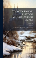 Tolkovy slovar' zhivogo velikorusskago iazyka (Russian Edition) 1023996286 Book Cover