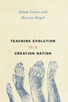 Teaching Evolution in a Creation Nation 022633127X Book Cover