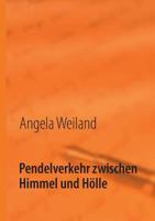 Pendelverkehr zwischen Himmel und Hölle: Gedichte 3732239233 Book Cover